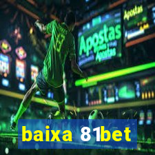 baixa 81bet